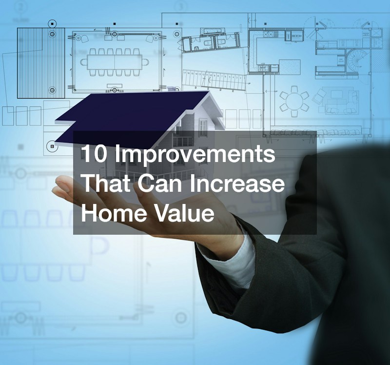10 Improvements That Can Increase Home Value